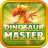 icon Dinosaur Master(Dinosaur Master
) 1.0.12