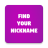 icon Find You Nickname(Trova il tuo soprannome
) 8.0.0