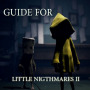 icon Little Nightmares 2 Game Guide(Little Nightmares 2 Guida al gioco
)