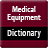 icon Medical Equipment Dictionary(Dizionario di attrezzature mediche) 0.0.7