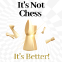 icon It's Not Chess. It's Better! (Non sono gli scacchi. È meglio!)