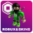 icon Skin for Roblox simulator(Robux Skins for Roblox
) 1.0