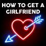 icon How To Get A Girlfriend(Come ottenere una ragazza Traduttore
)