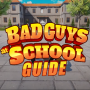 icon Bad Guys At School Tricks(Bad Guys At School Game Tricks
)