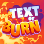 icon Text or Burn(Testo o brucia - Curiosità Quiz
)
