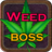 icon Weed Boss(Weed Boss - Esegui una fattoria Ganja Be Firm Tycoon Inc) 2.10.3