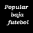 icon popular baja tv(baja popolare futebol ao vivo TV
) BAJA.Tv.1